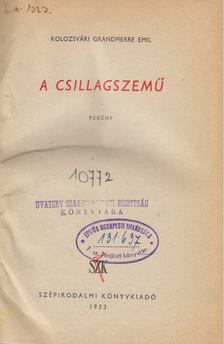 KOLOZSVÁRI GRANDPIERRE EMIL - A csillagszemű [antikvár]