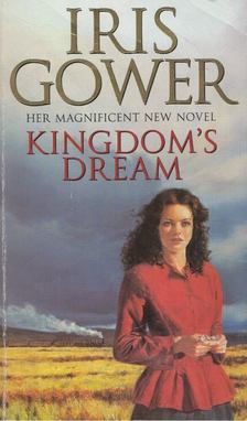 Iris Gower - Kingdom's Dream [antikvár]