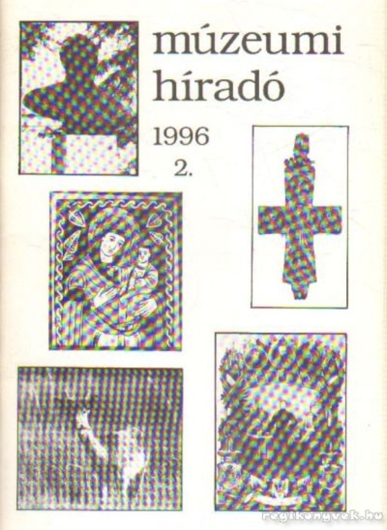 Mazán Mátyás - Múzeumi híradó 1996/2 [antikvár]