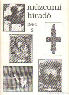 Mazán Mátyás - Múzeumi híradó 1996/2 [antikvár]