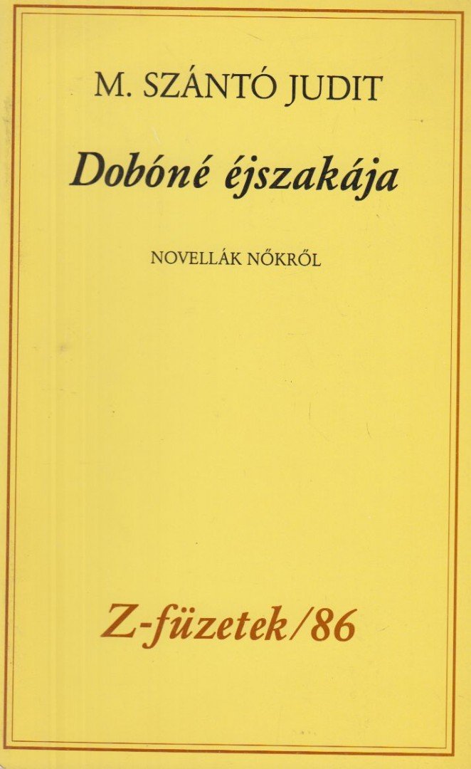 M. Szántó Judit - Dobóné éjszakája [antikvár]