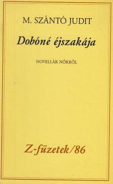 M. Szántó Judit - Dobóné éjszakája [antikvár]
