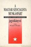 Balogh Sándor - A Magyar Szocialista Munkáspárt ideiglenes vezető testületeinek jegyzőkönyvei II. kötet 1957. január 25-1957. április 2. [antikvár]