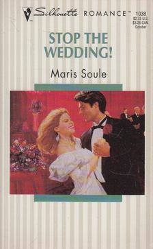 Maris Soule - Stop The Wedding! [antikvár]