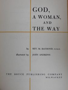 Rec. M. Reymond - God, a Woman, and the Way [antikvár]