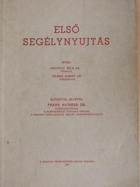 Dr. Orovecz Béla - Első segélynyujtás [antikvár]