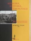 Mémoire, Histoire, Témoignage [antikvár]