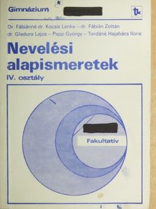 Dr. Fábián Zoltán - Nevelési alapismeretek IV. [antikvár]