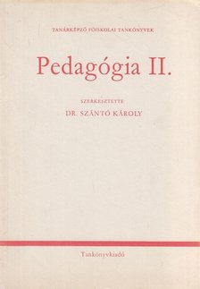 Dr. Szántó Károly - Pedagógia II. [antikvár]