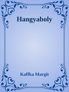 Kaffka Margit - Hangyaboly [eKönyv: epub, mobi]