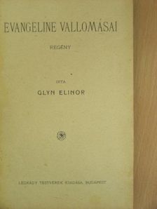 Glyn Elinor - Evangeline vallomásai [antikvár]