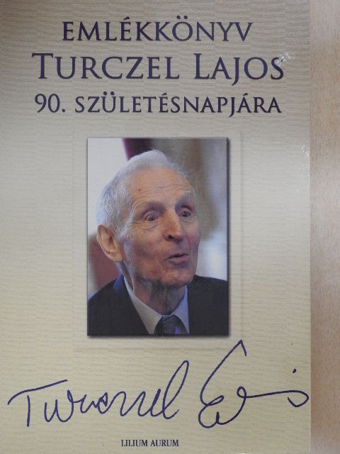 Emlékkönyv Turczel Lajos 90. születésnapjára [antikvár]