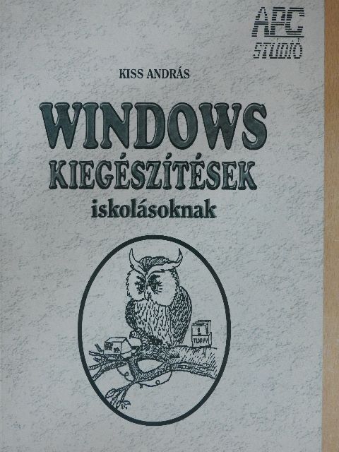 Kiss András - Windows kiegészítések iskolásoknak [antikvár]