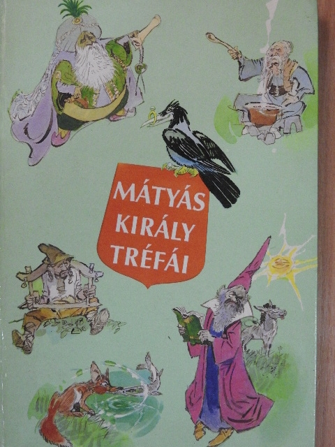 Szép Ernő - Mátyás király tréfái [antikvár]