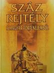 Czeizel Endre - Száz rejtély a magyar történelemből [antikvár]