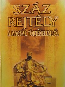 Czeizel Endre - Száz rejtély a magyar történelemből [antikvár]