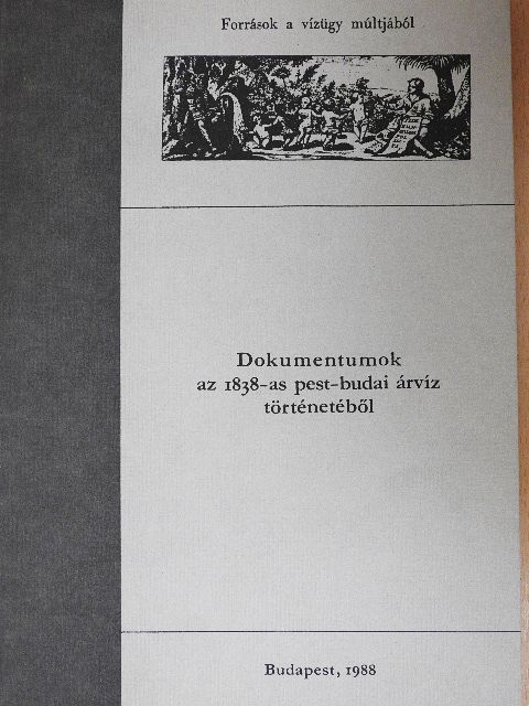 Dokumentumok az 1838-as pest-budai árvíz történetéből [antikvár]
