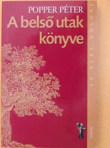 Popper Péter - A belső utak könyve [antikvár]