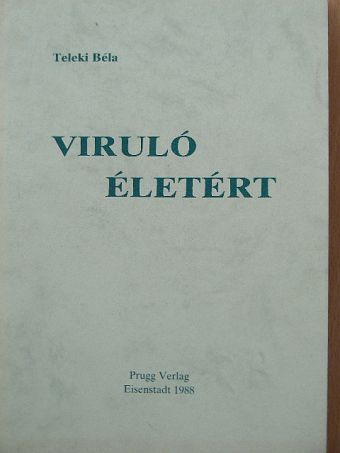 Teleki Béla - Viruló életért [antikvár]