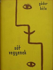 Gádor Béla - Sót vegyenek [antikvár]