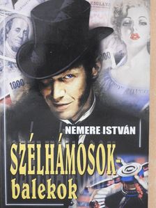 Nemere István - Szélhámosok-balekok [antikvár]