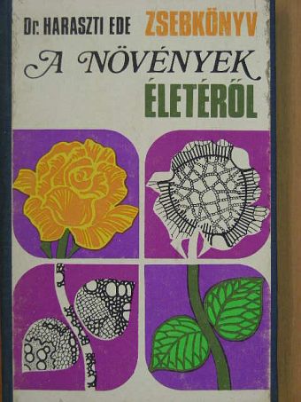 Dr. Haraszti Ede - Zsebkönyv a növények életéről [antikvár]