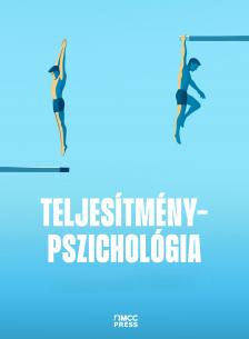 Ákos (szerk.) Fülöp - Teljesítménypszichológia - Funkcionális és diszfunkcionális teljesítmény [eKönyv: epub, mobi]