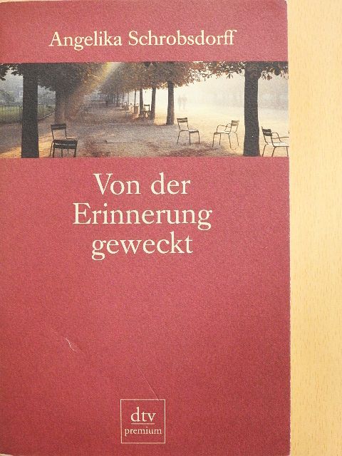 Angelika Schrobsdorff - Von der Erinnerung Geweckt [antikvár]