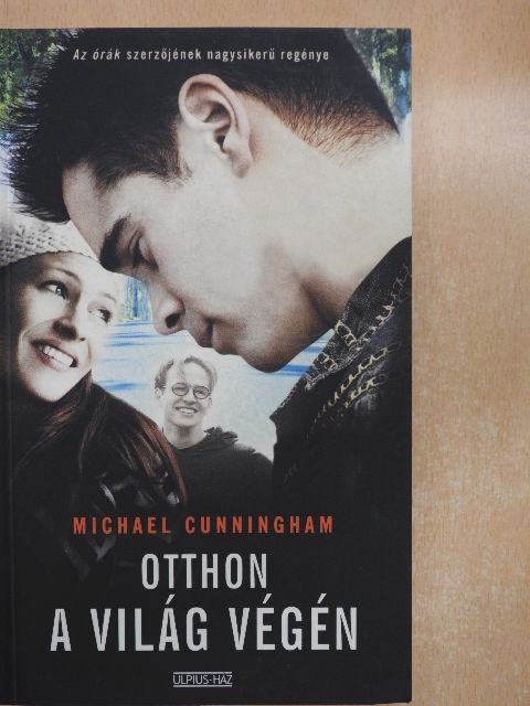 Michael Cunningham - Otthon a világ végén [antikvár]