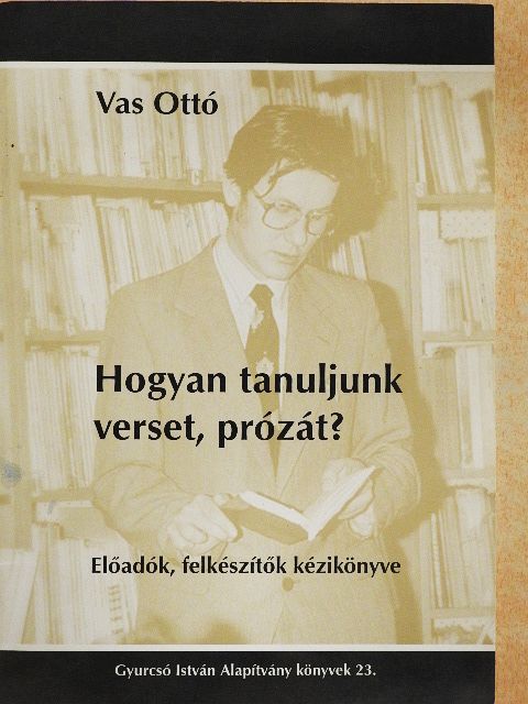 Vas Ottó - Hogyan tanuljunk verset, prózát? [antikvár]
