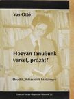 Vas Ottó - Hogyan tanuljunk verset, prózát? [antikvár]