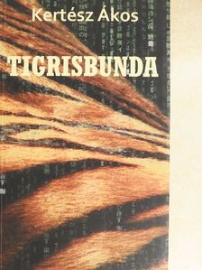 Kertész Ákos - Tigrisbunda [antikvár]