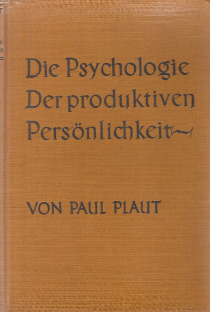 Paul Plaut - Die Psychologie der produktiven Persönlichkeit [antikvár]