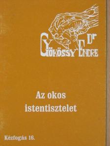 Dr. Gyökössy Endre - Az okos istentisztelet [antikvár]