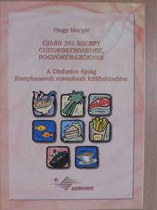 Nagy Margit - Újabb 301 recept cukorbetegeknek, fogyókúrázóknak [antikvár]