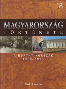 Püski Levente - A Horthy-korszak 1920-1941 [antikvár]
