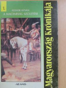 Fodor István - A magyarság születése [antikvár]
