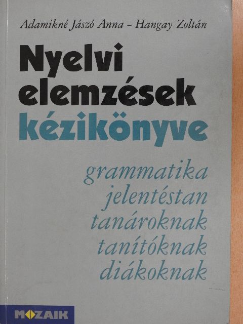 Adamikné Jászó Anna - Nyelvi elemzések kézikönyve [antikvár]