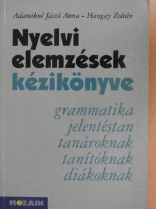 Adamikné Jászó Anna - Nyelvi elemzések kézikönyve [antikvár]