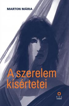 MARTON MÁRIA - A szerelem kísértetei