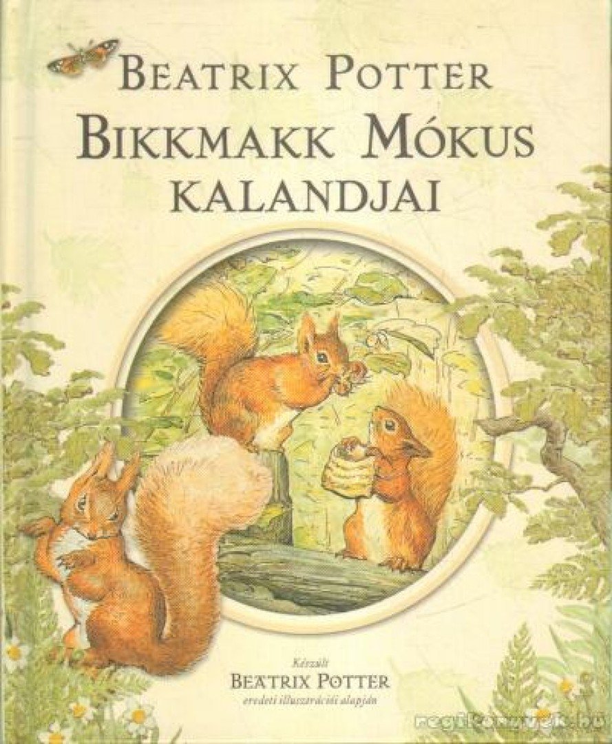 Beatrix Potter - Bikkmakk Mókus Kalandjai [antikvár]