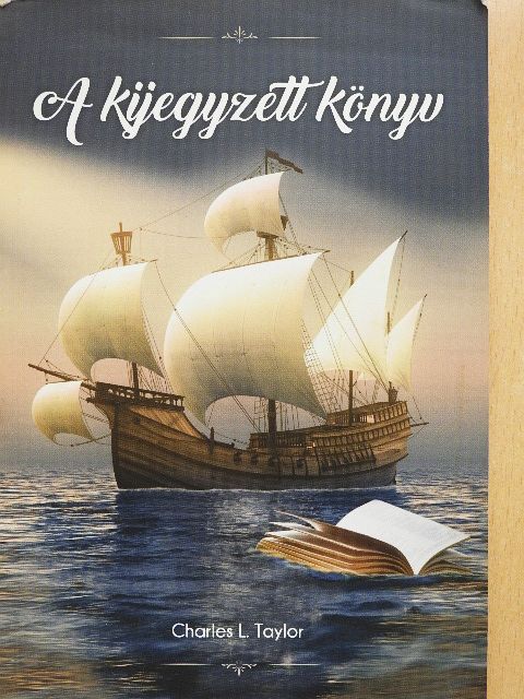 Charles L. Taylor - A kijegyzett könyv [antikvár]