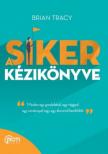 Brian Tracy - A siker kézikönyve [antikvár]