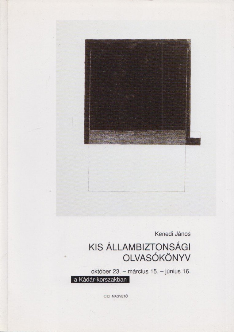 Kenedi János - Kis állambiztonsági olvasókönyv II. [antikvár]