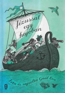 Gaál Éva - Jézussal egy hajóban [antikvár]