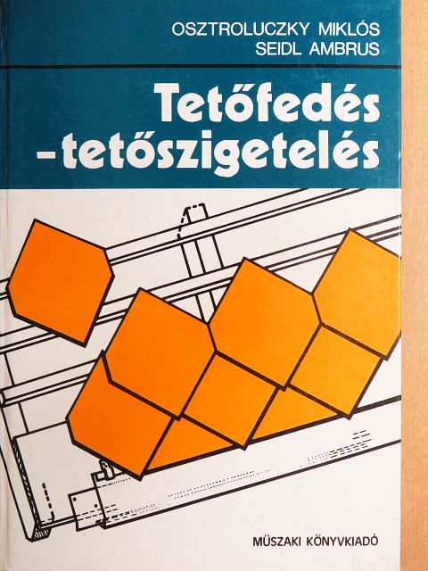Osztroluczky Miklós - Tetőfedés-tetőszigetelés [antikvár]