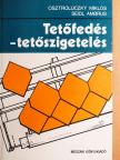 Osztroluczky Miklós - Tetőfedés-tetőszigetelés [antikvár]
