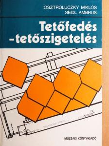 Osztroluczky Miklós - Tetőfedés-tetőszigetelés [antikvár]