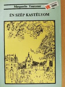 Marguerite Yourcenar - Én szép kastélyom [antikvár]