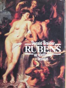 Donald Braider - Rubens az életöröm festője [antikvár]